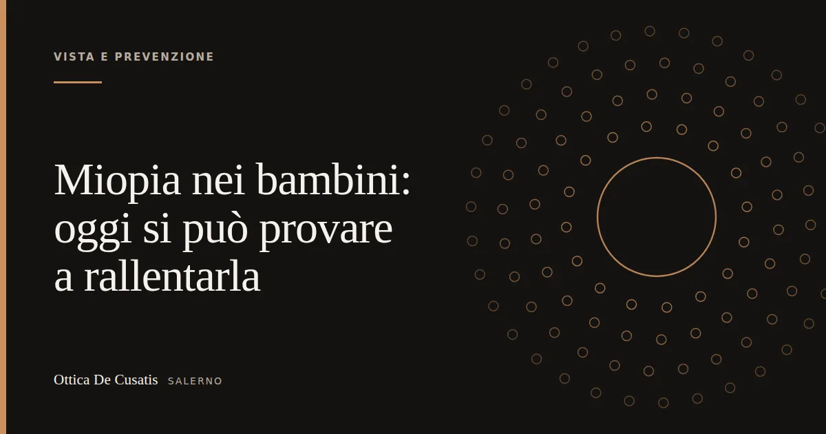 Miopia nei bambini: oggi si può provare a rallentarla