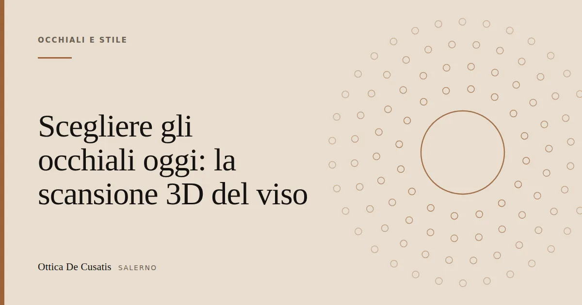 Scegliere gli occhiali oggi: la scansione 3D del viso